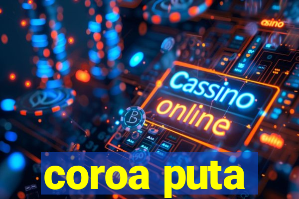 coroa puta